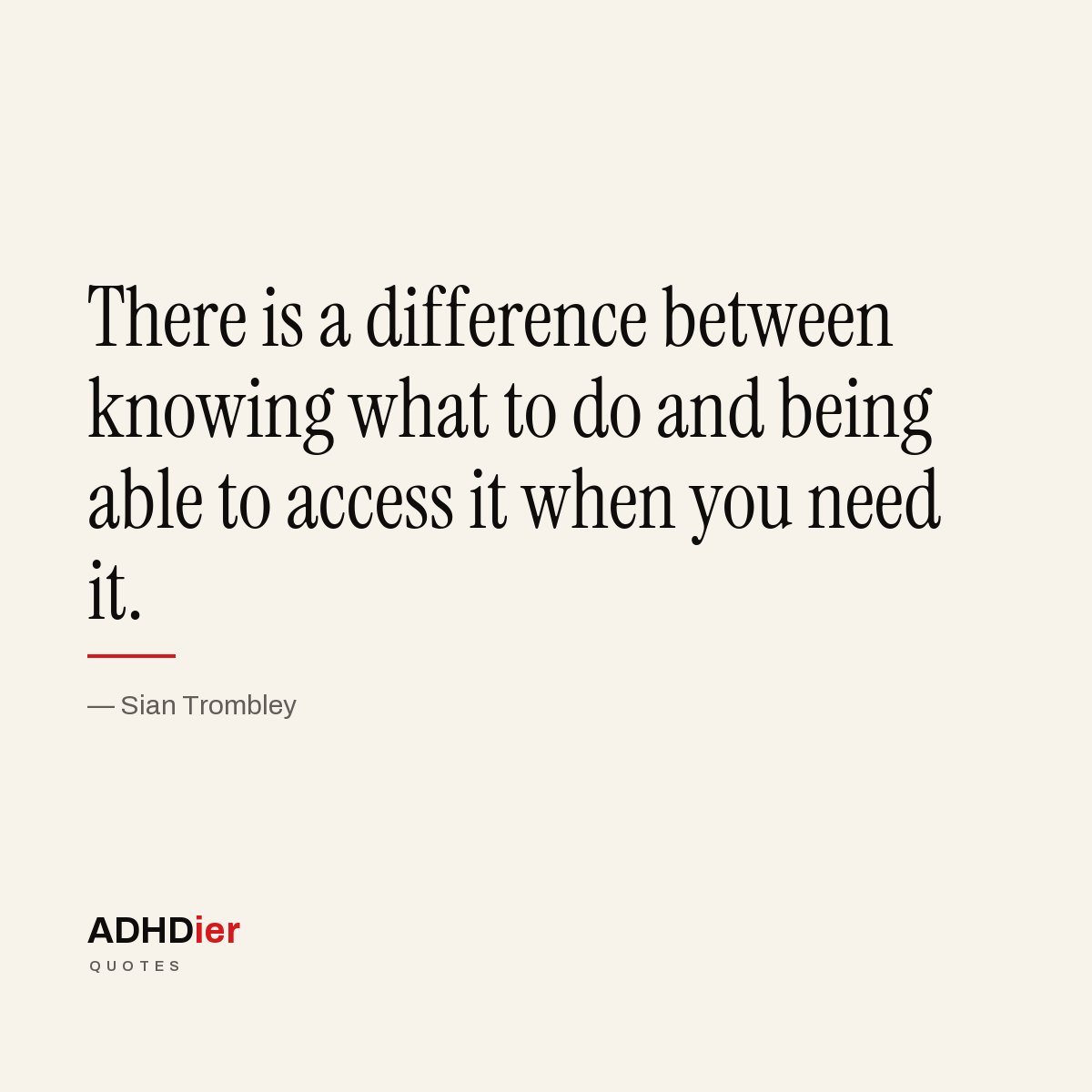 “There is a difference between knowing what to do and being able to access it when you need it.” — Sian Trombley